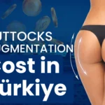 buttocks augmentation cost in Turkey